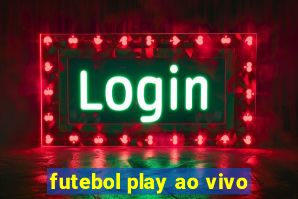 futebol play ao vivo